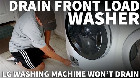 how to drain lg washer front load|Drain the Drama: A Step